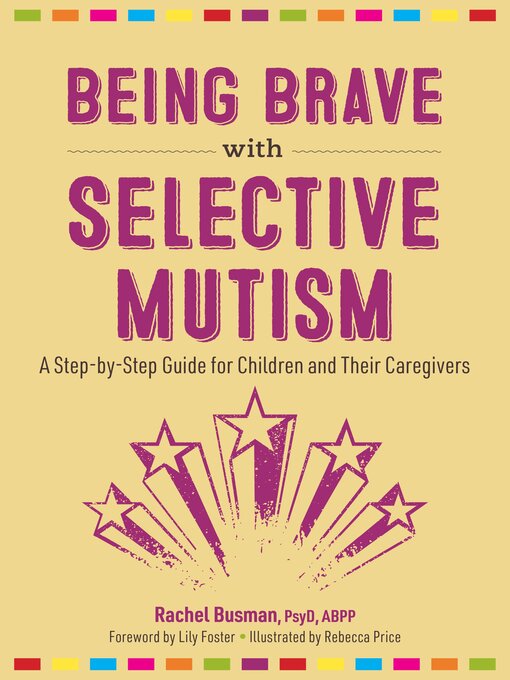 Title details for Being Brave with Selective Mutism by Rachel Busman - Wait list